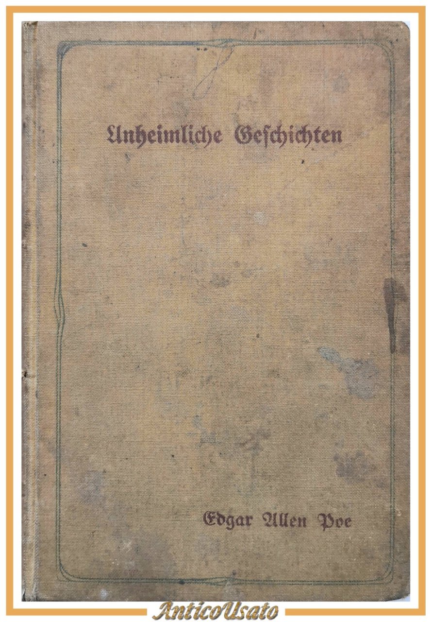 UNHEIMLICHE GESCHICHTEN di Edgar Allen Poe 1915 Robert Luy Libro …