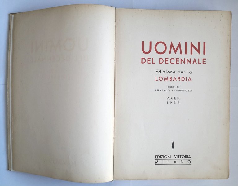 UOMINI DEL DECENNALE edizione per la Lombardia 1933 Vittoria Libro …