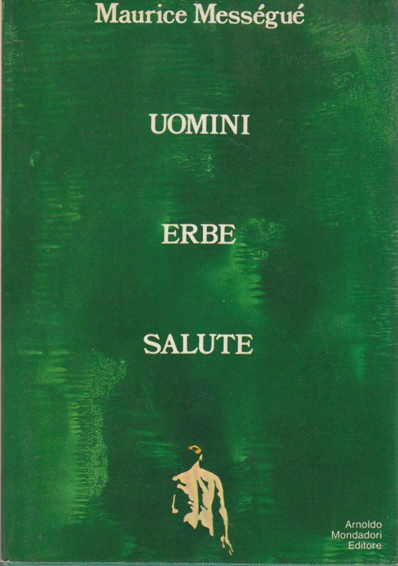 UOMINI ERBE SALUTE di Maurice Messéngué 1971 Mondadori Editore Libro