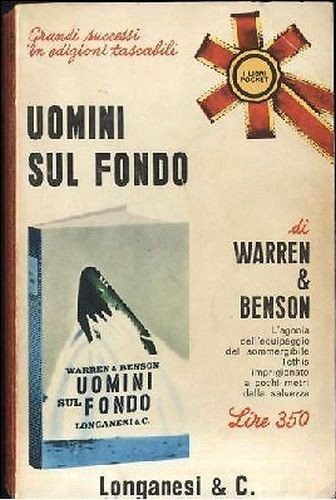 UOMINI SUL FONDO di Warren & Benson 1966 libro sommergibili …