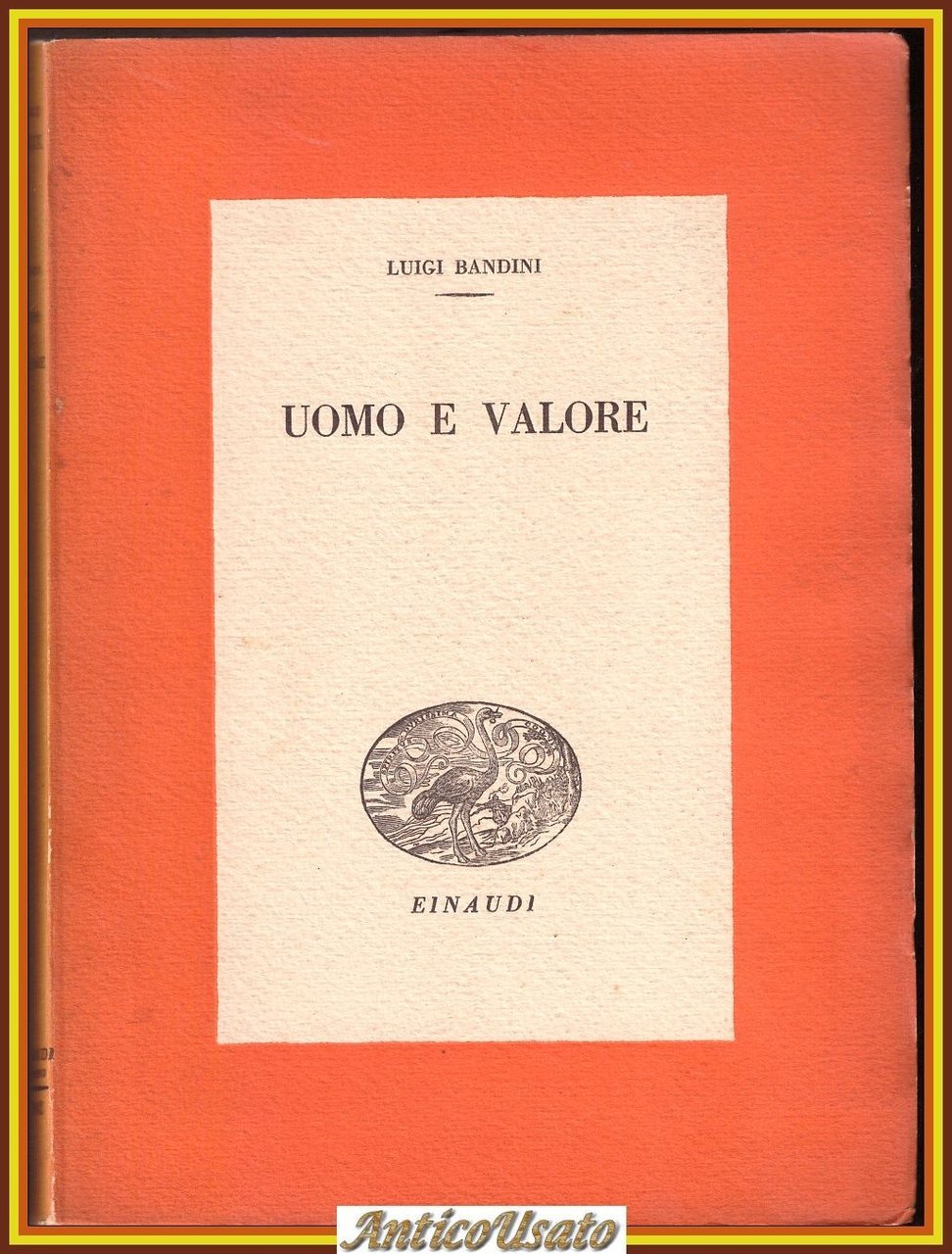 UOMO E VALORE di Luigi Bandini 1942 Einaudi I edizione …