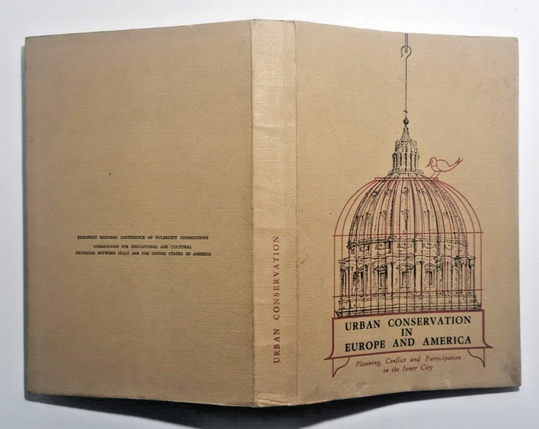 URBAN CONSERVATION IN EUROPE AND AMERICA 1975 Libro conferenza Roma …