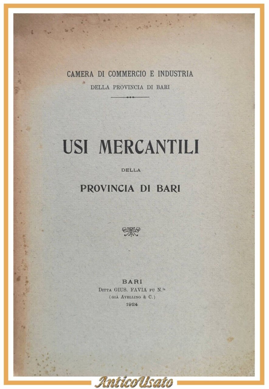 USI MERCANTILI DELLA PROVINCIA DI BARI 1924 Favia Libro camera …