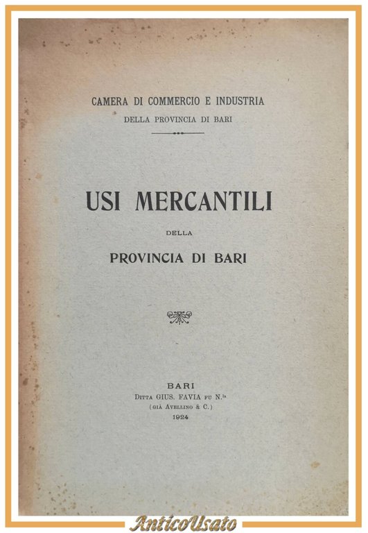 USI MERCANTILI DELLA PROVINCIA DI BARI 1924 Favia Libro camera …