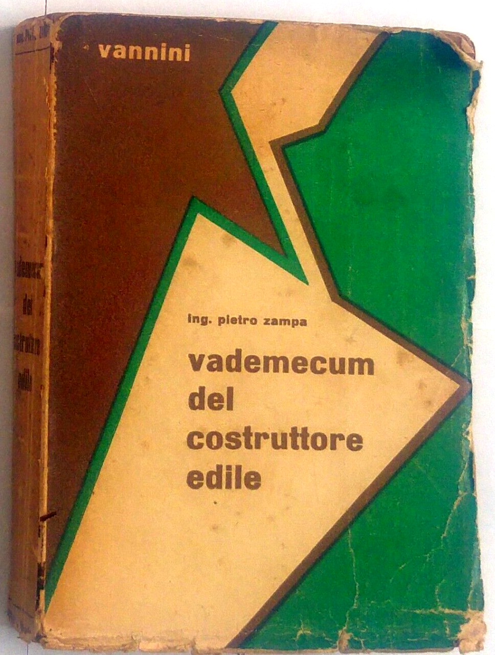 VADEMECUM DEL COSTRUTTORE EDILE di Pietro Zampa 1951 Vannini Libro …