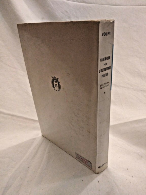 VADEMECUM PER L'ELETTROTECNICO PRATICO volume I di C Volpi 1966 …