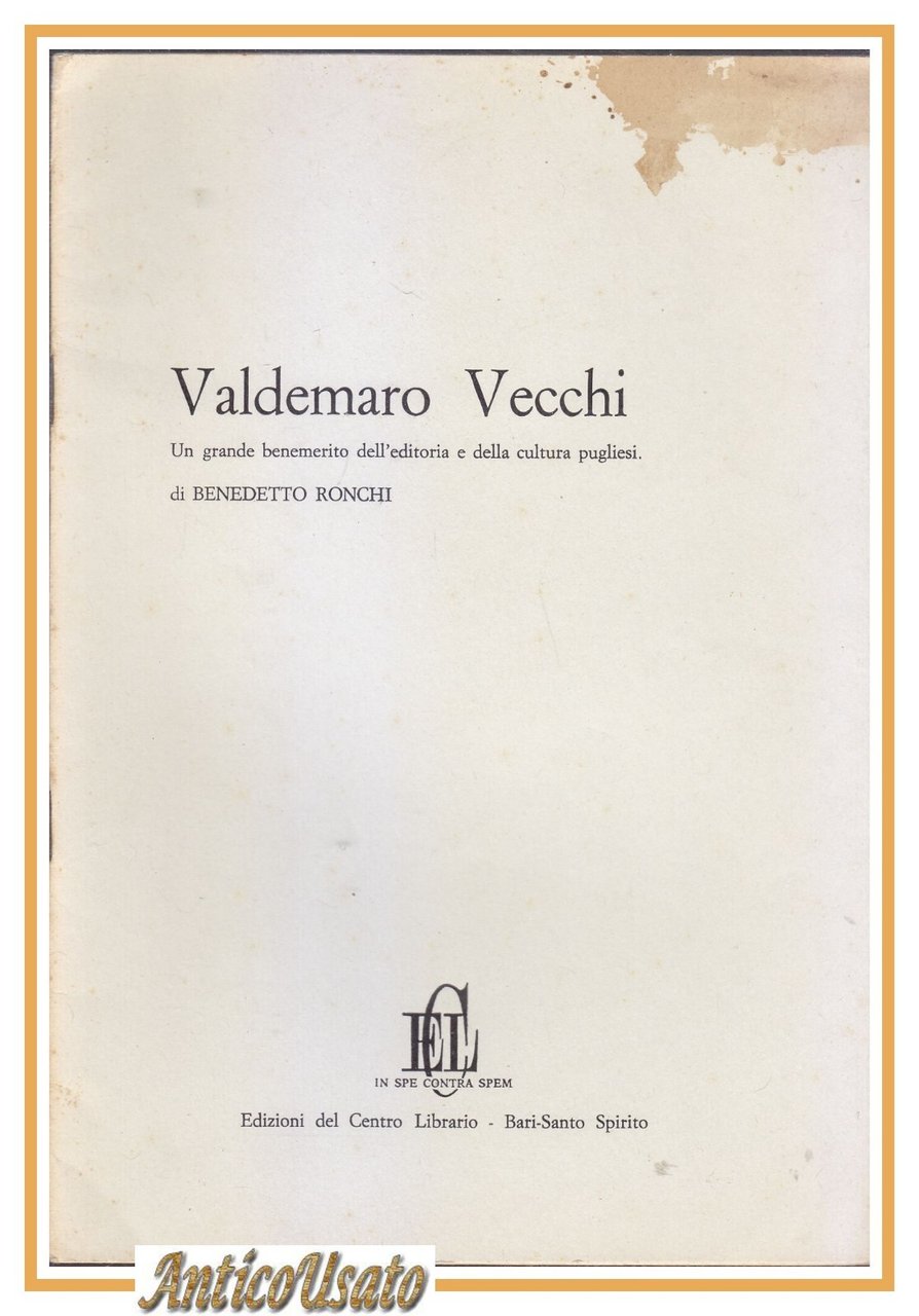 VALDEMARO VECCHI un benemerito dell'editoria di Benedetto Ronchi 1966 Libro
