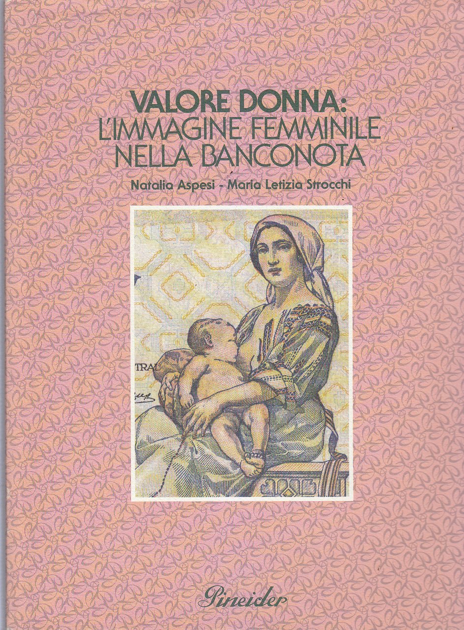 VALORE DONNA IMMAGINE FEMMINILE NELLA BANCONOTA di Natalia Aspesi 1991 …
