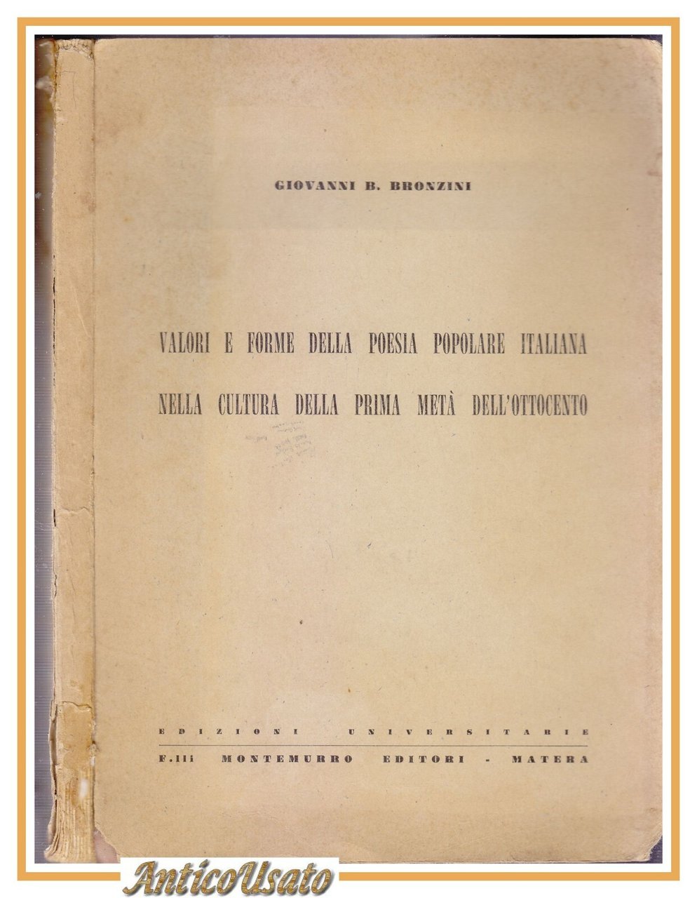 VALORI E FORME DELLA POESIA POPOLARE ITALIANA di Bronzini 1961 …