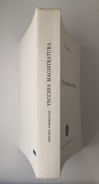 VECCHIA MAGISTRATURA di Stefano Parmigiani 1972 Giustizia Nuova Libro
