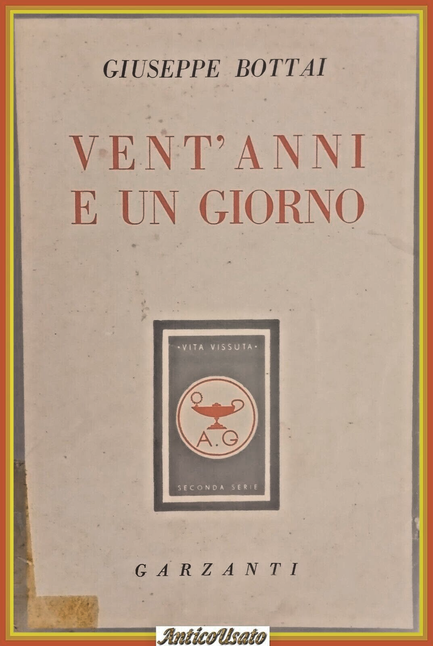 VENT'ANNI E UN GIORNO di Giovanni Bottai 1949 Garzanti Libro …