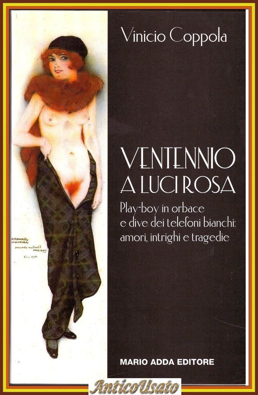 VENTENNIO A LUCI ROSA di Vinicio Coppola 1998 Adda Libro …