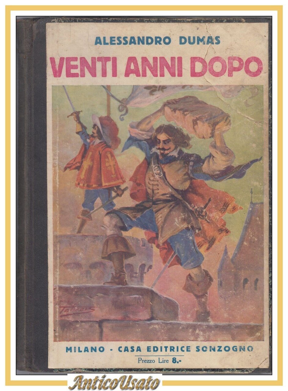 VENTI ANNI DOPO di Alessandro Dumas libro illustrato Sonzogno primi …