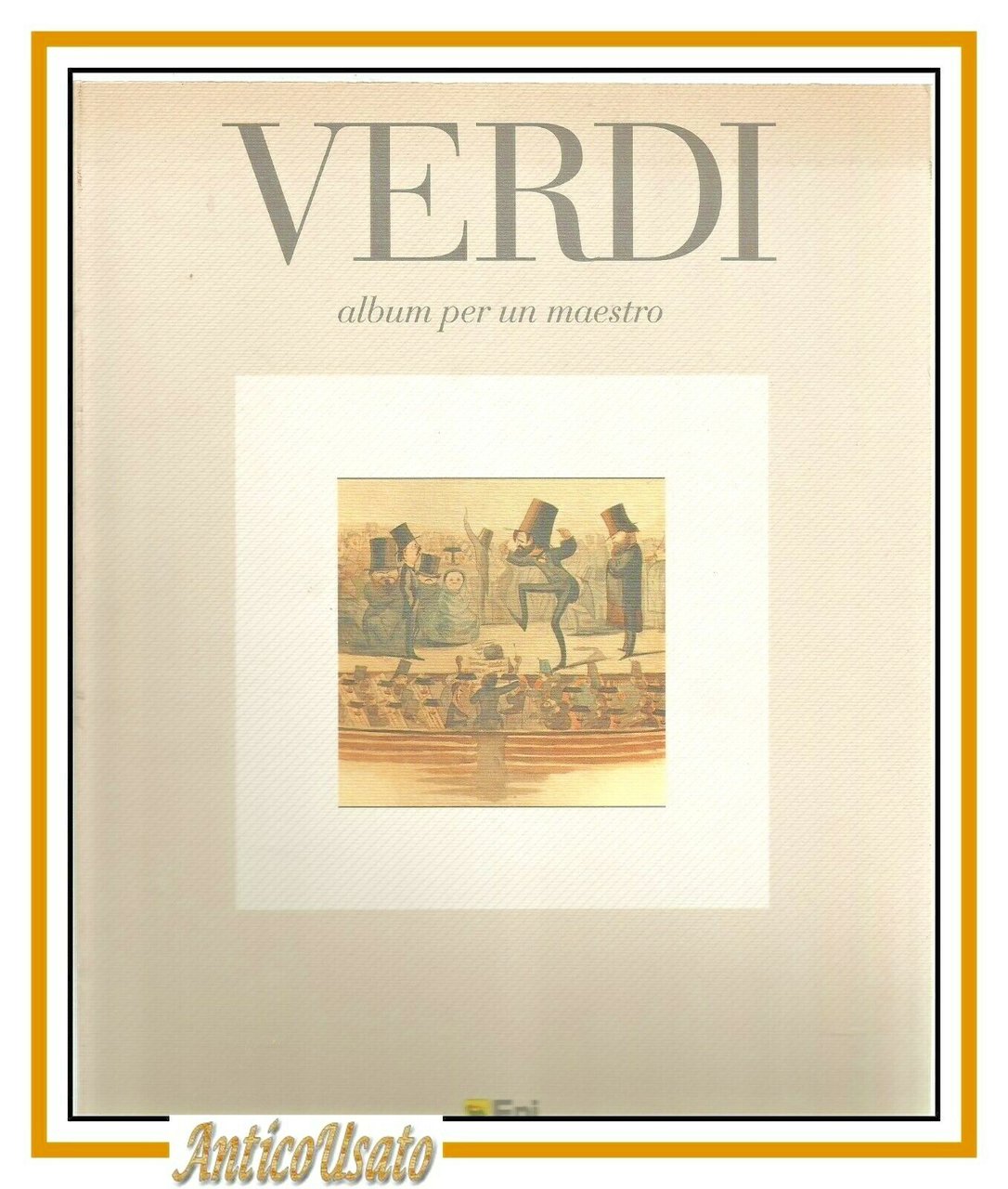 VERDI ALBUM PER UN MAESTRO 1991 ENI libro istituto nazionale …