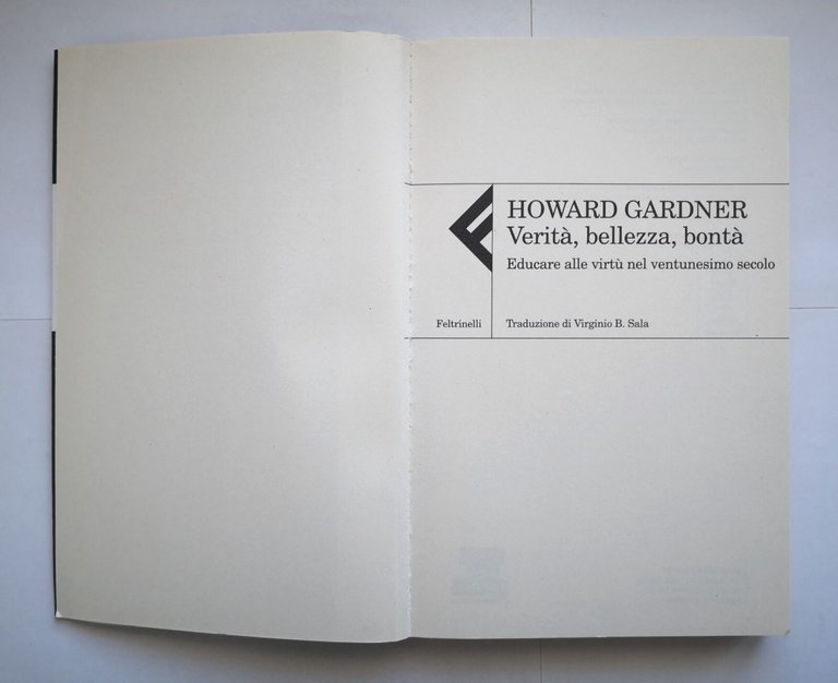 VERITÀ BELLEZZA BONTÀ di Howard Gardner 2011 Feltrinelli libro educare …