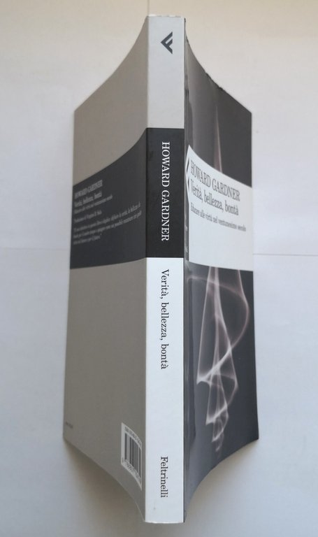 VERITÀ BELLEZZA BONTÀ di Howard Gardner 2011 Feltrinelli libro educare …