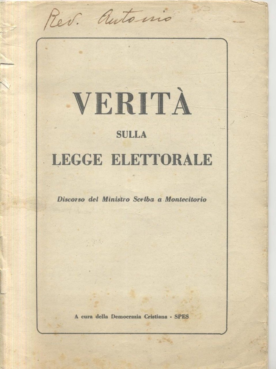 VERITÀ SULLA LEGGE ELETTORALE Discorso del Ministro Scelba a Montecitorio …