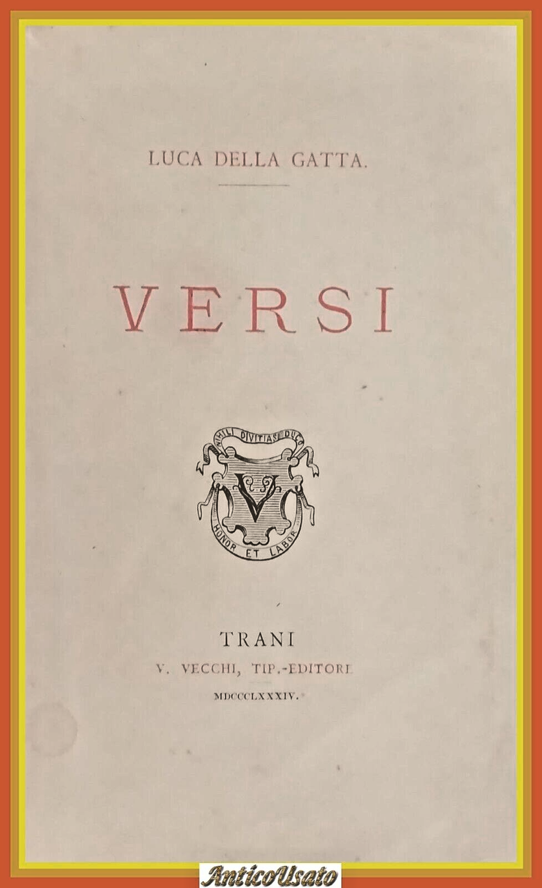 VERSI di Luca Della Gatta 1884 Valdemaro Vecchi Trani Libro …