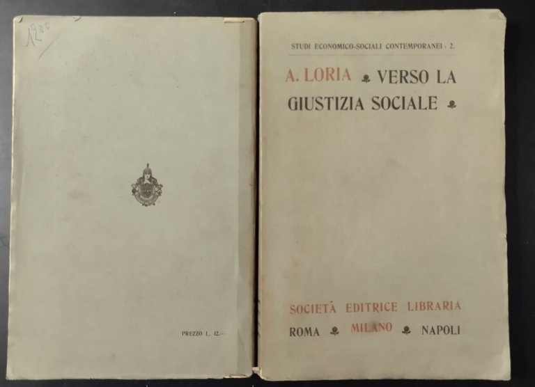 VERSO LA GIUSTIZIA SOCIALE IDEE BATTAGLIE ED APOSTOLI di Loria …