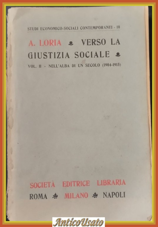 VERSO LA GIUSTIZIA SOCIALE VOLUME 2 Nell'alba di un secolo …