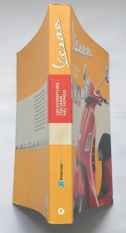 VESPA UN'AVVENTURA ITALIANA NEL MONDO 2009 Giunti Libro Piaggio motocicletta