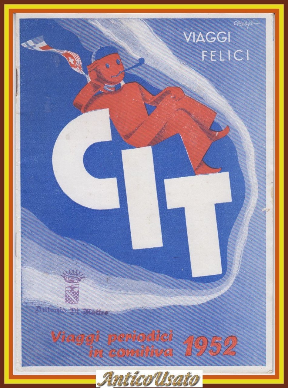 VIAGGI FELICI CIT Compagnia Italiana Turismo 1952 Depliant Vintage Libro … | Immagine principale