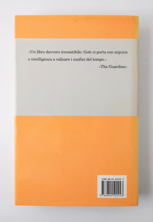 VIAGGIARE NEL TEMPO di Richard Gott 2002 Mondadori libro fisica …