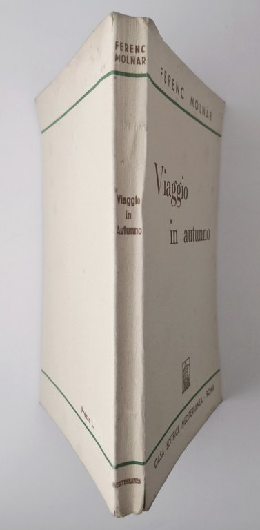VIAGGIO IN AUTUNNO di Ferenc Molnar 1946 Casa Editrice Mediterranea …