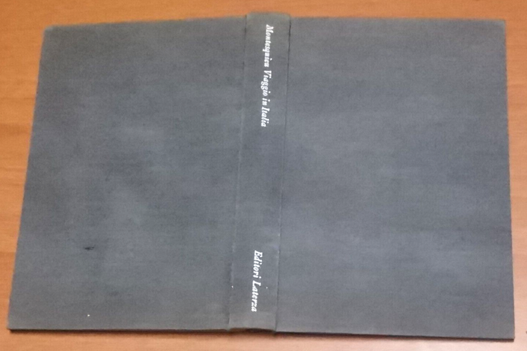 VIAGGIO IN ITALIA di Montesquieu 1971 Laterza grandi opere Libro …