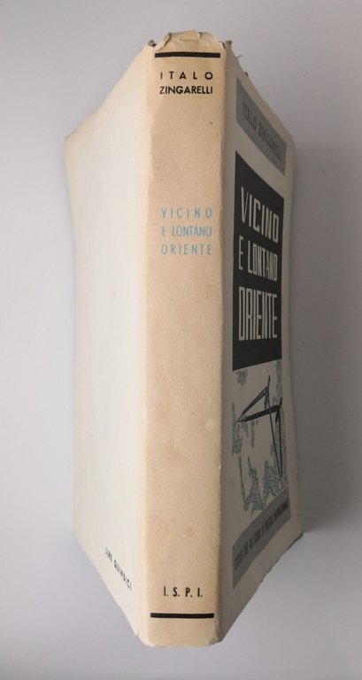 VICINO E LONTANO ORIENTE di Italo Zingarelli 1940 ISPL libro …