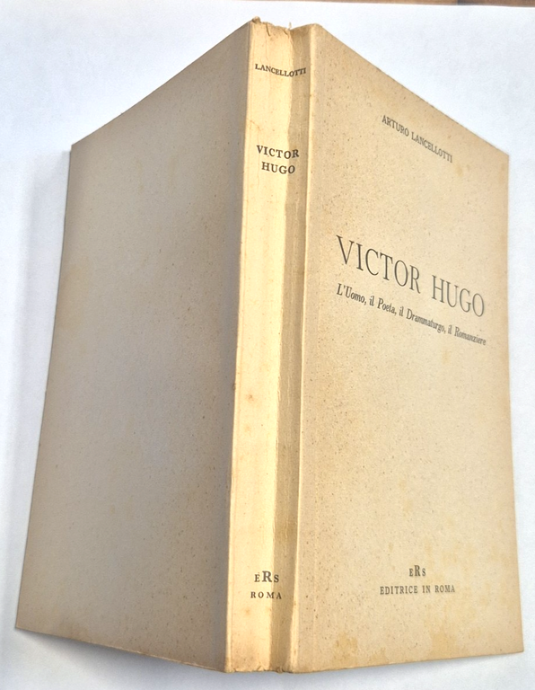 VICTOR HUGO di Arturo Lancellotti Uomo Poeta Drammaturgo Romanziere Libro … | Immagine Gallery 3