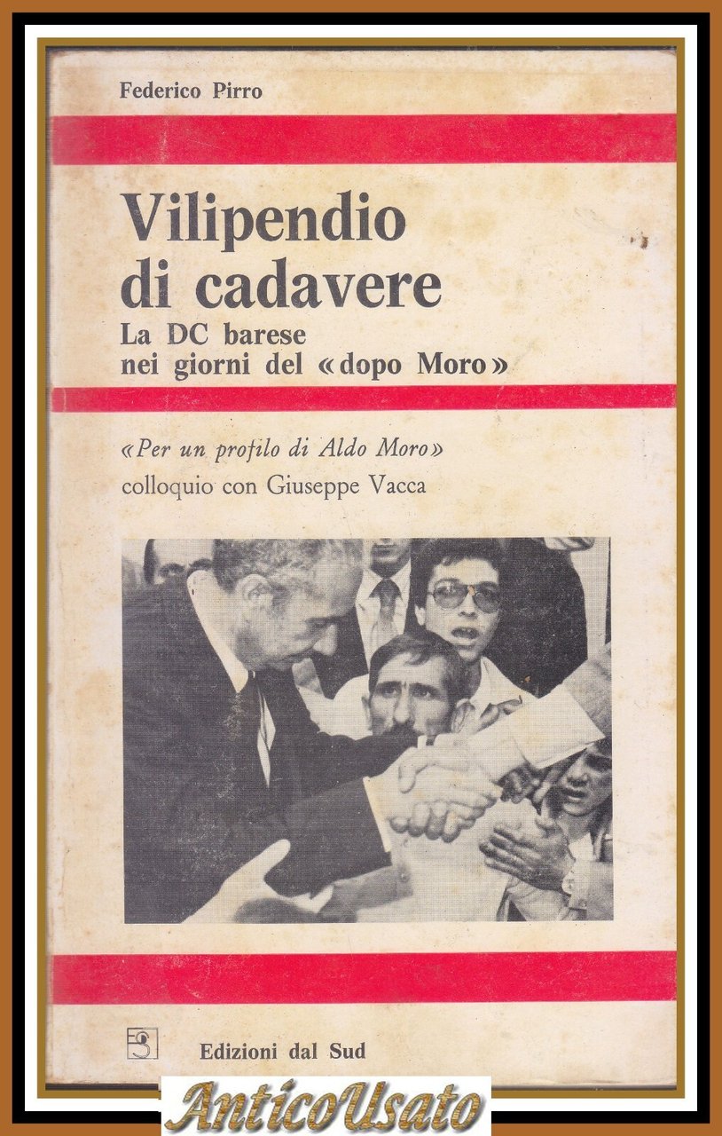 VILIPENDIO DI CADAVERE la DC Barese nei giorni del Dopo …