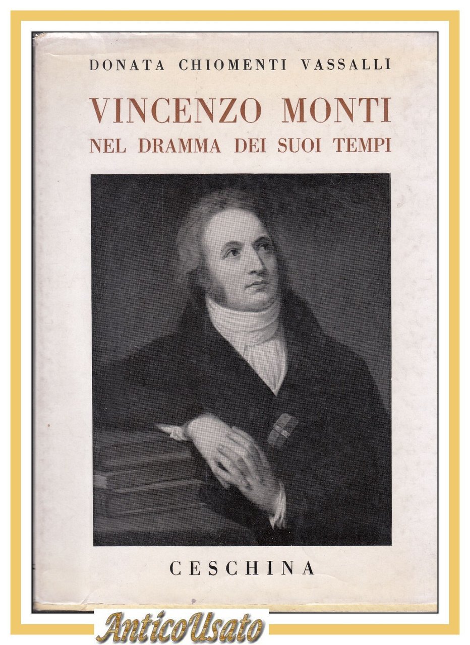 VINCENZO MONTI NEL DRAMMA DEI SUOI TEMPI di Donata Chiomenti …