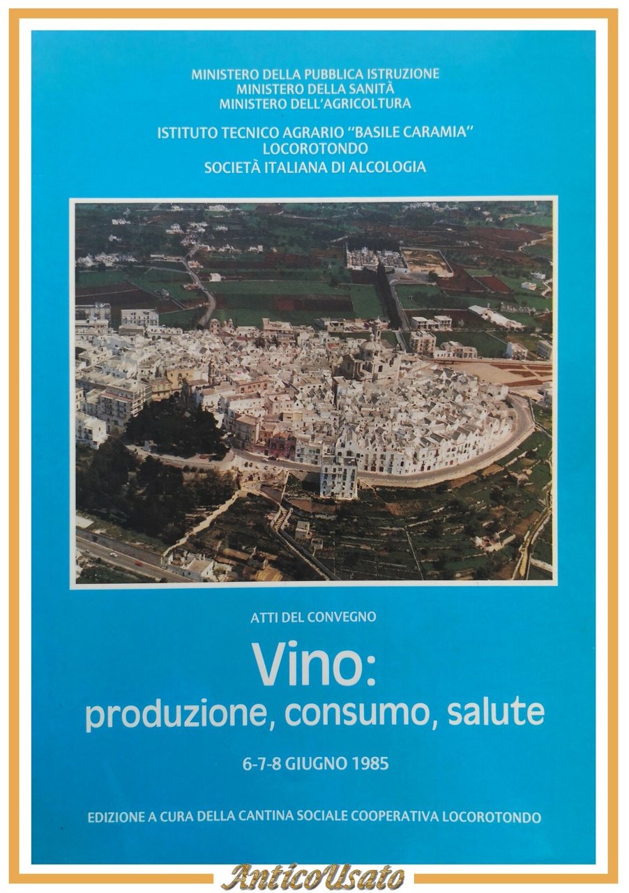VINO PRODUZIONE CONSUMO SALUTE 1986 ATTI DEL CONVEGNO Libro Cantina …