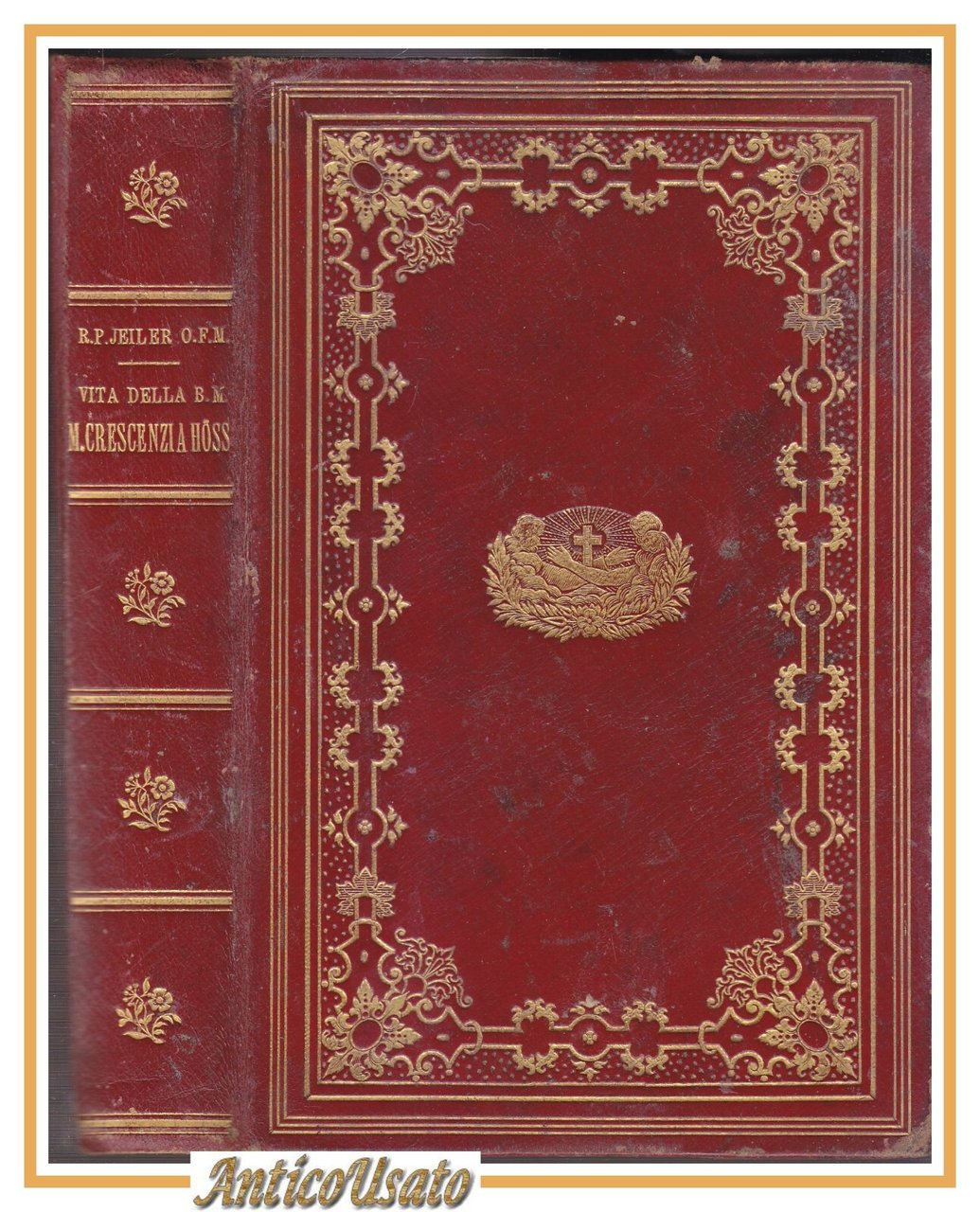 VITA DELLA BEATA MADRE MARIA CRESCENZIA HOSS DEL TERZ’ORDINE FRANCESCANO …