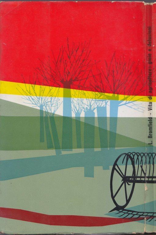 VITA DI AGRICOLTORE gioie e delusioni di Louis Bromfield 1960 …