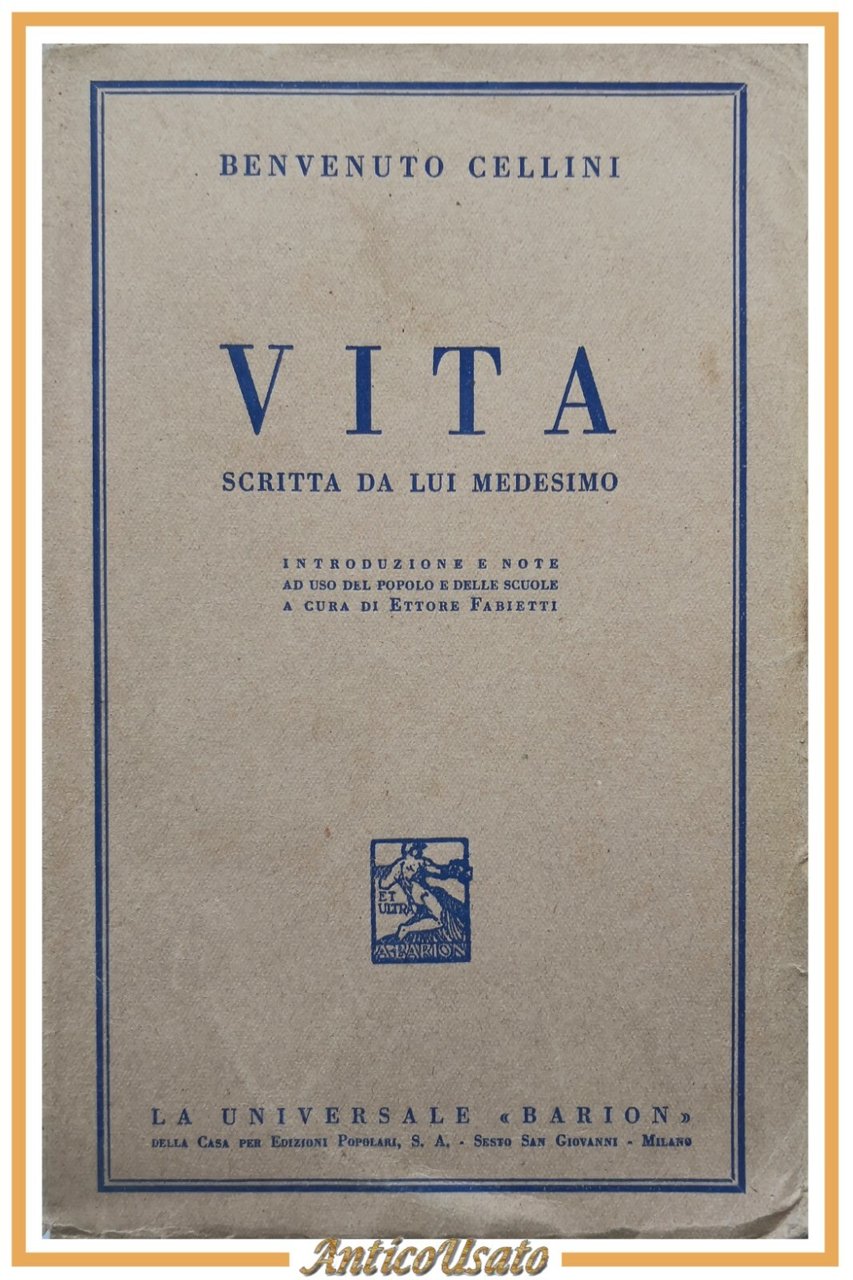 VITA di Benvenuto Cellini scritta da lui medesimo 1940 Barion …