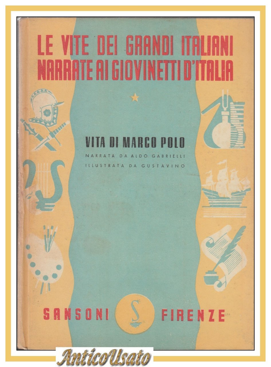 VITA DI MARCO POLO di Aldo Gabrielli 1947 Sonzogno Libro …