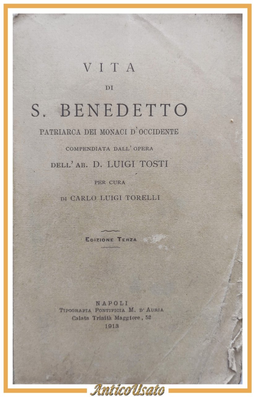 VITA DI SAN BENEDETTO di Luigi Tosti 1913 Tipografia Pontificia …