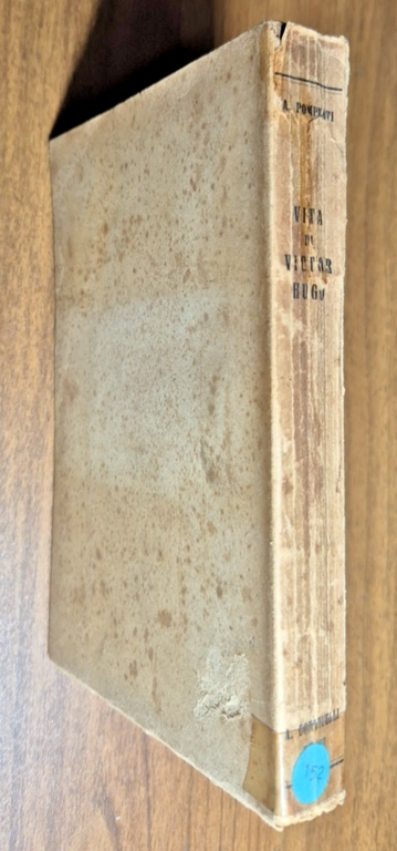 VITA DI VICTOR HUGO Arturo Pompeati 1936 Corticelli editore Libro … | Immagine Gallery 2