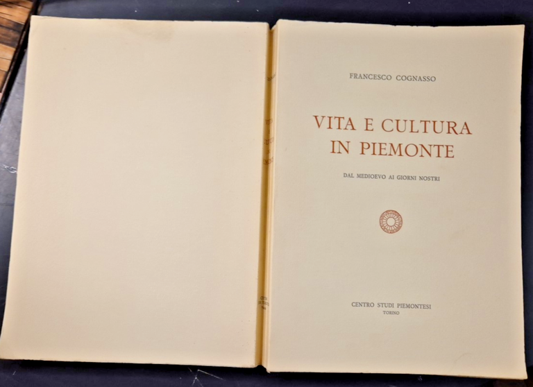 VITA E CULTURA IN PIEMONTE di Francesco Cognasso 1969 Centro …