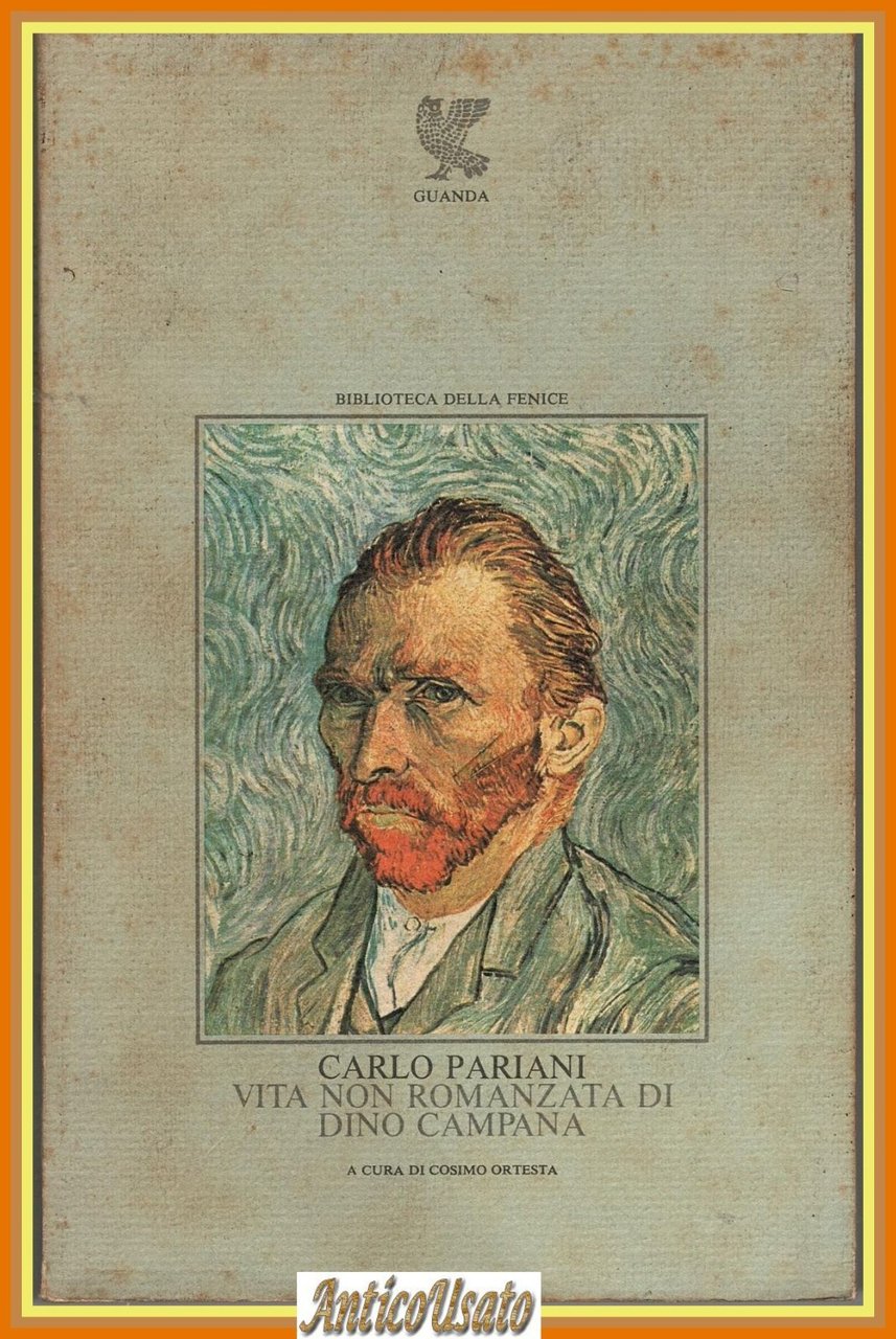 VITA NON ROMANZATA DI DINO CAMPANA di Carlo Pariani 1978 … | Immagine principale