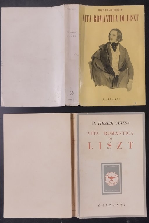 VITA ROMANTICA DI LISZT di Mary Tibaldi Chiesa 1951 Garzanti …