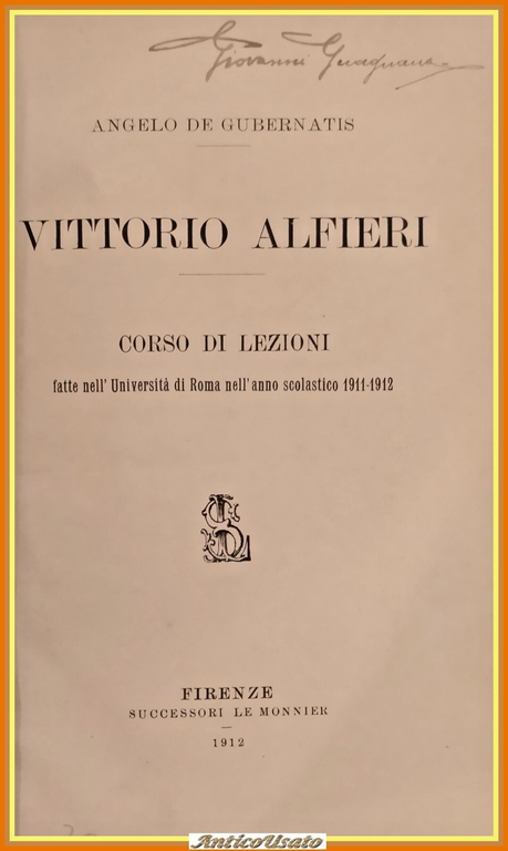 VITTORIO ALFIERI CORSO DI LEZIONI A De Gubernatis 1912 Le … | Immagine Gallery 1