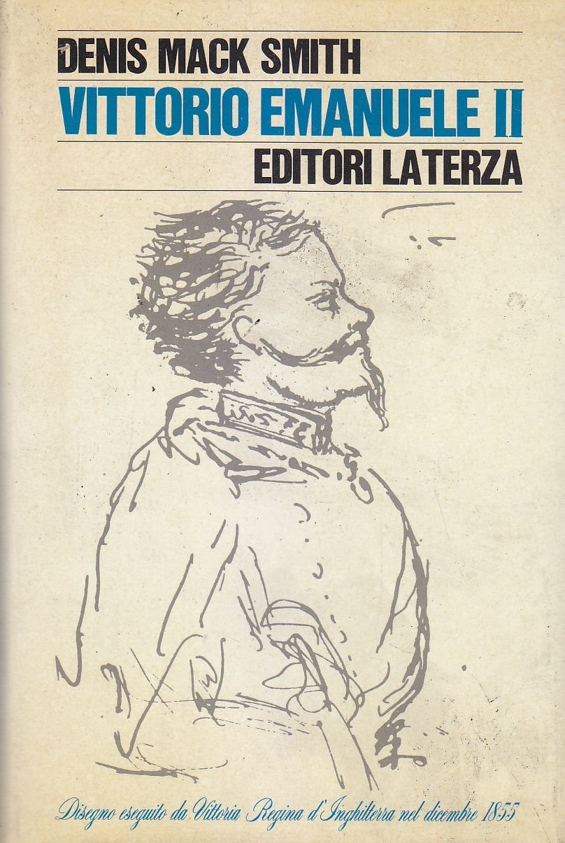 VITTORIO EMANUELE II di Denis Mack Smith 1972 Edizioni Laterza …
