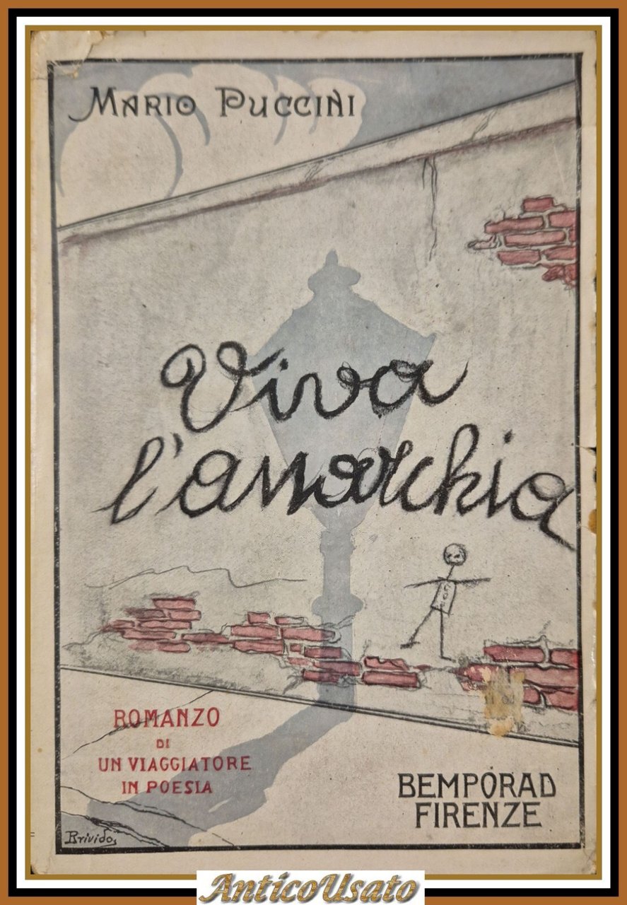VIVA L'ANARCHIA romanzo di un viaggiatore in poesia Puccini 1920 …