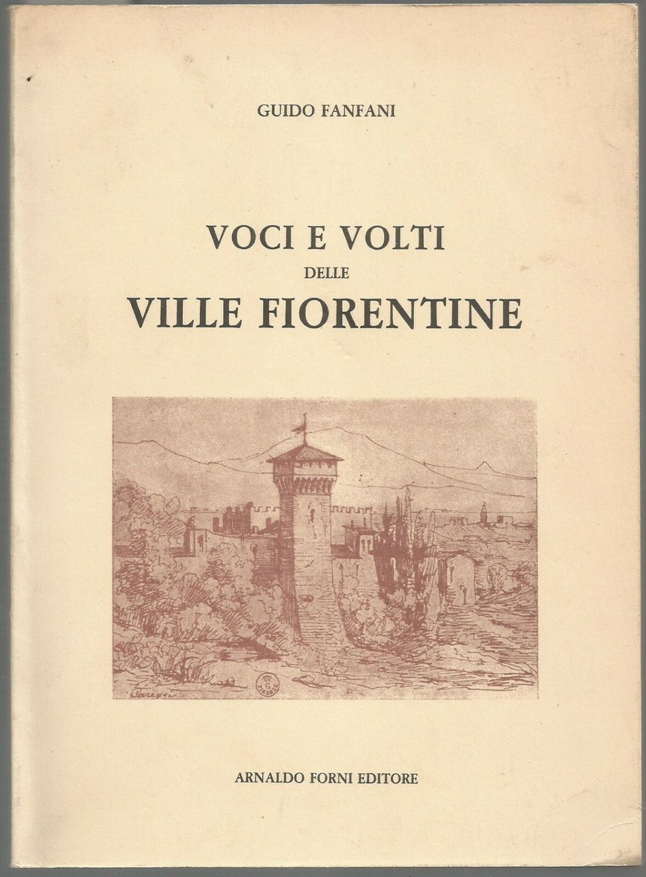 Voci E Volti Delle Ville Fiorentine di Guido Fanfani 1988 …