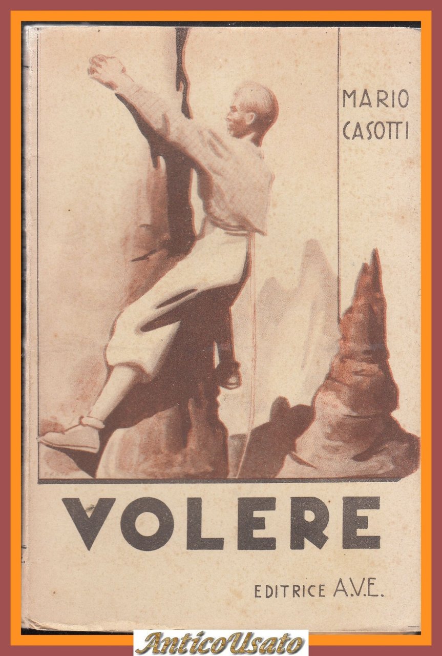 VOLERE Lezioni Sulla Educazione della Volontà di Mario Casotti 1943 …
