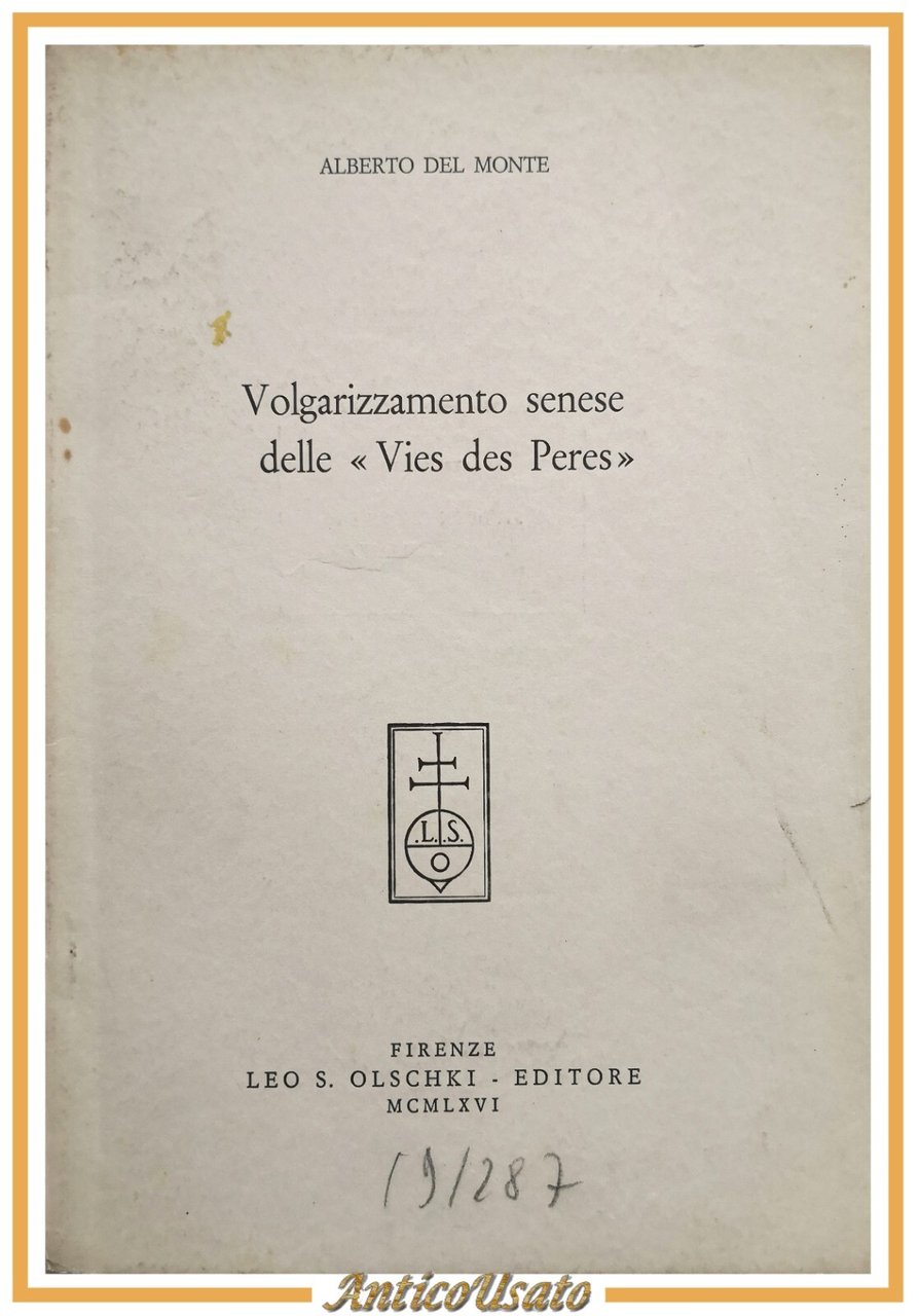 VOLGARIZZAMENTO SENESE DELLE VIES DES PERES di Alberto Del Monte …
