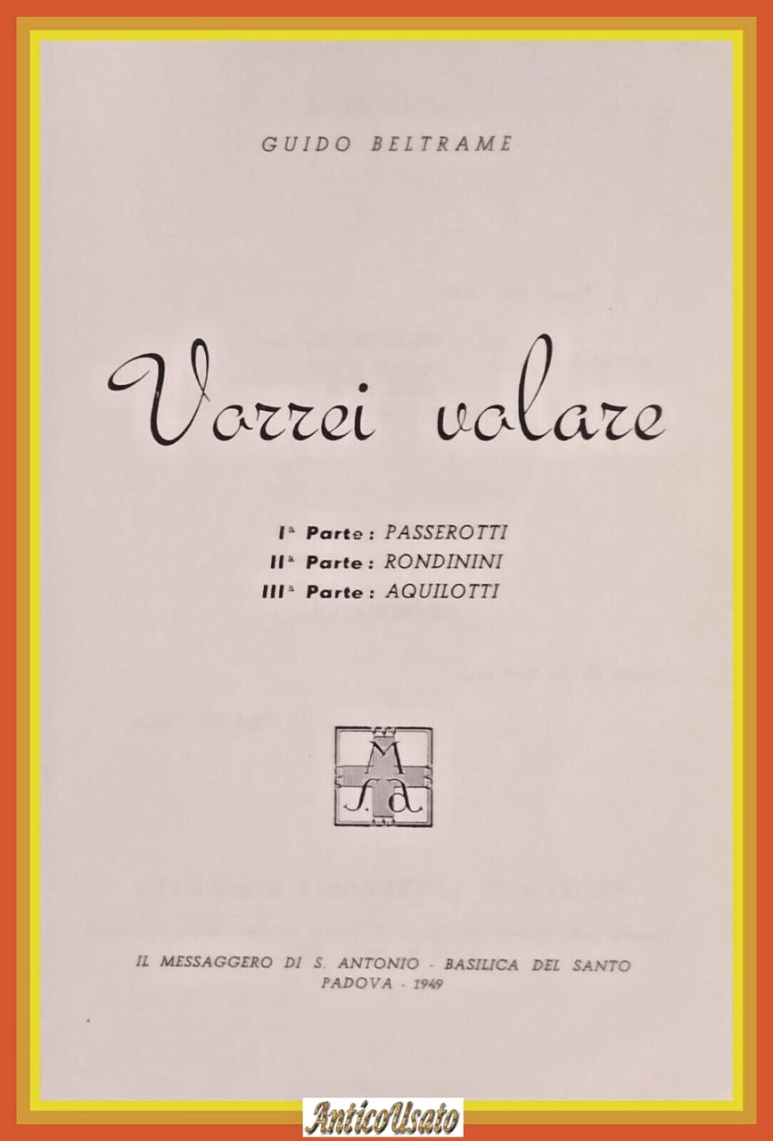 VORREI VOLARE di Guido Beltrame 1949 Messaggero Sant'Antonio Libro religione
